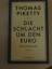 Thomas Piketty: Die Schlacht um den Euro