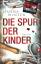 Hanna Winter: Die Spur der Kinder