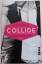 Gail McHugh: Collide Bd. 01 - Unwiderste