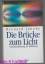 Bernard Jakoby: Die Brücke zum Licht : N