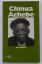 Rita Wöbcke / chinua achebe: CHINUA ACHE