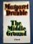 Margaret Drabble: The Middle Ground. A N