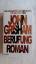 John Grisham: BERUFUNG: ROMAN.