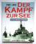 Kemp Paul: 1939 - 1945. Der Kampf zur Se