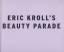 Eric Kroll: Beauty Parade