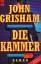 John Grisham: Die Kammer