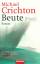 Michael Crichton: Beute