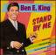 Ben E. King + The Drifters: Stand by me