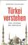 Gerhard Schweizer: Türkei verstehen - Vo