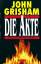 John Grisham: Die Akte - Vom Autor des W