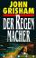 John Grisham: Der Regenmacher