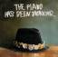 The Piano Has Been Drinking...: The Pian