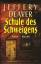 Jeffery Deaver: Schule des Schweigens