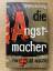 Wilfrid Schilling: Die Angstmacher  (The