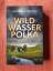 Michaela Küpper: Wildwasserpolka