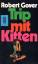 Robert Gover: Trip mit Kitten