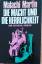 Malachi Martin: Die Macht und die Herrli