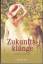 Karen Kingsbury: Zukunftsklänge. Momente