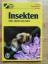 Insekten - Käfer, Libellen und andere