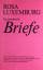 Rosa Luxemburg - Gesammelte Briefe. 6 Bände. Enthält die Briefe von 1909 bis 1910 an Clara Zetkin, Kostja Tetkin, Konrad Haenisch, Luise Kautsky, Hans Kautsky, Leo Jogiches, Paul Löbe, Marie Geck, Brandel Geck, Paul Lensch, Robert und Mathilde Seidel. - Luxemburg, Rosa