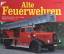 Udo Paulitz: Alte Feuerwehren. Mercedes-