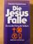 Friedrich Kabermann: Die Jesus-Falle : D