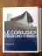 Curtis, William J.R.: LeCorbusier. Ideen