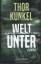 Thor Kunkel: Welt unter