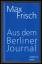 Max Frisch: Aus dem Berliner Journal., H