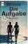 Peter Zsoldos: Die Aufgabe.