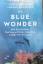 Frauke Bagusche: The Blue Wonder - Das b