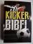 Kicker Bibel - Neues Testament mit ausge