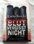 Kathy Reichs: Blut vergisst nicht