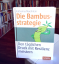 Katharina Maehrlein: Die Bambusstrategie