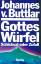 Johannes von Buttlar: Gottes Würfel | Sc