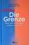 Marianne Gronemeyer: Die Grenze : Was un