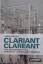 Clariant clareant - The beginnings of a specialty chemicals company - Bálint, Anna