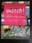 Andreas Baur: Switch! Seen / not seen / 