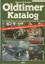 Halwart Schrader: Oldtimer Katalog. Der 