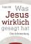 Franz Alt: Was Jesus wirklich gesagt hat