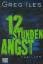 Greg Iles: 12 Stunden Angst