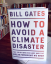 Bill Gates: How to Avoid a Climate Disas