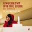 Ungerecht wie die Liebe Hörbuch - 2 CD Deluxe Edition - Meinecke, Ulla