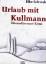 Elke Schwab: Urlaub mit Kullmann - Ein m