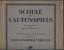 antiquarisches Buch – Bruger, Hans Dagobert – Schule des Lautenspiels für die gewöhnliche Laute, Baßlaute, döppelchörige und theorbierte Laute. 1. Teil: Für den anfahenden schüler, Heft 1. – Bild 1