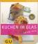 gebrauchtes Buch – Christa Schmedes – Kuchen im Glas - Saftige Minis – Bild 1