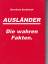 Bernhard Barkholdt: Ausländer - Die wahr