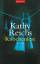 Kathy Reichs: Knochenlese