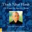 Thich Nhat Hanh: Das Wunder des bewusste