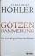 Gertrud Höhler: Götzendämmerung - Die Ge